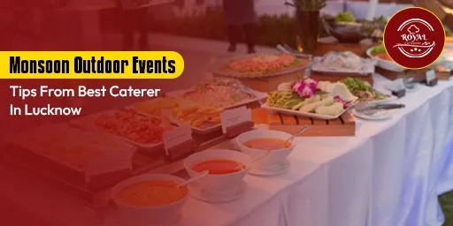 best-caterer-in-lucknow-monsoon-outdoor-events